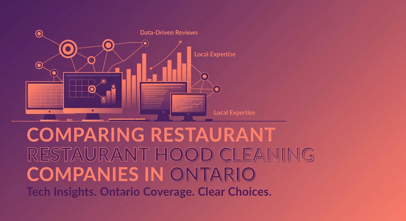 Comparing Restaurant Hood Cleaning Companies in Ontario